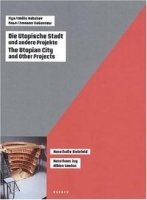 Die Utopische Stadt und andere Projekte / The Utopian City and Other Projects артикул 1751a.