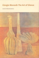 Giorgio Morandi: The Art of Silence артикул 1757a.