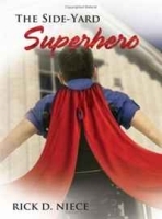 The Side-Yard Superhero (Life in Degraff: An Automythography) артикул 12485b.