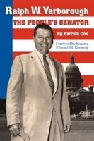 Ralph W Yarborough, the People's Senator артикул 12561b.