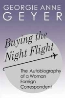 Buying the Night Flight: The Autobiography of a Woman Foreign Correspondent артикул 12605b.